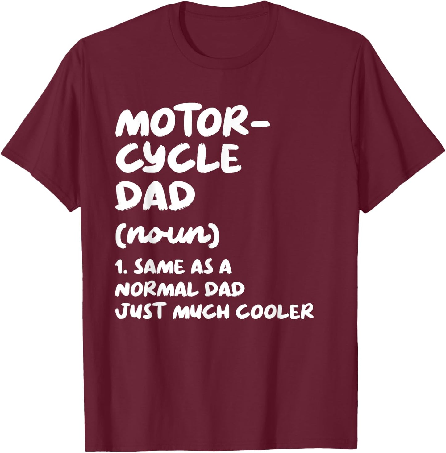 Motorcycle Dad Definition Funny T-Shirt - T-Shirt | Maroon