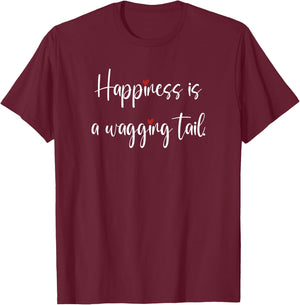 Happiness is a Wagging Tail dog Women T-Shirt - T-Shirt | Maroon
