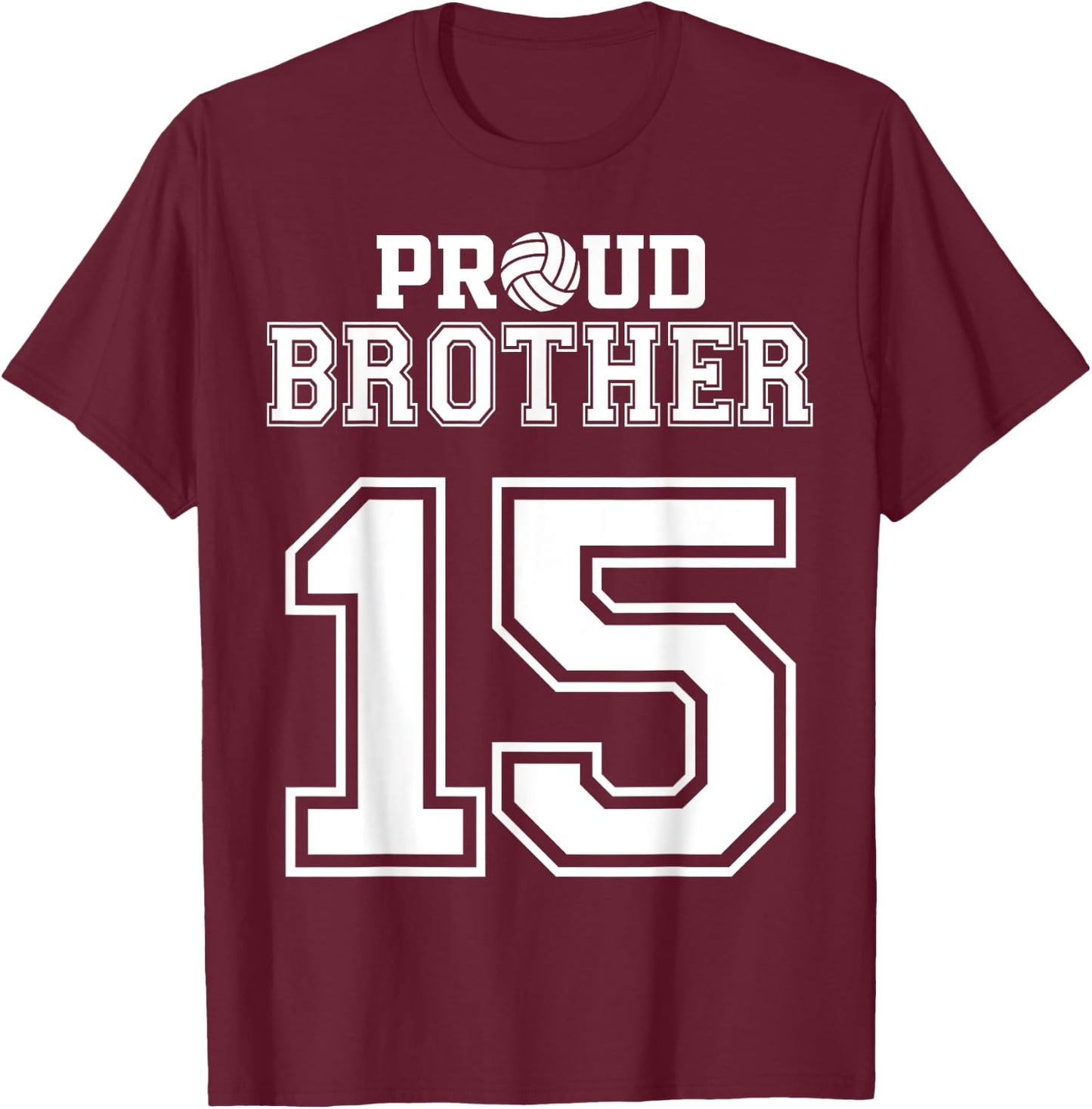 Custom Proud Volleyball Brother Number 15 Personalized Men T-Shirt - T-Shirt | Maroon