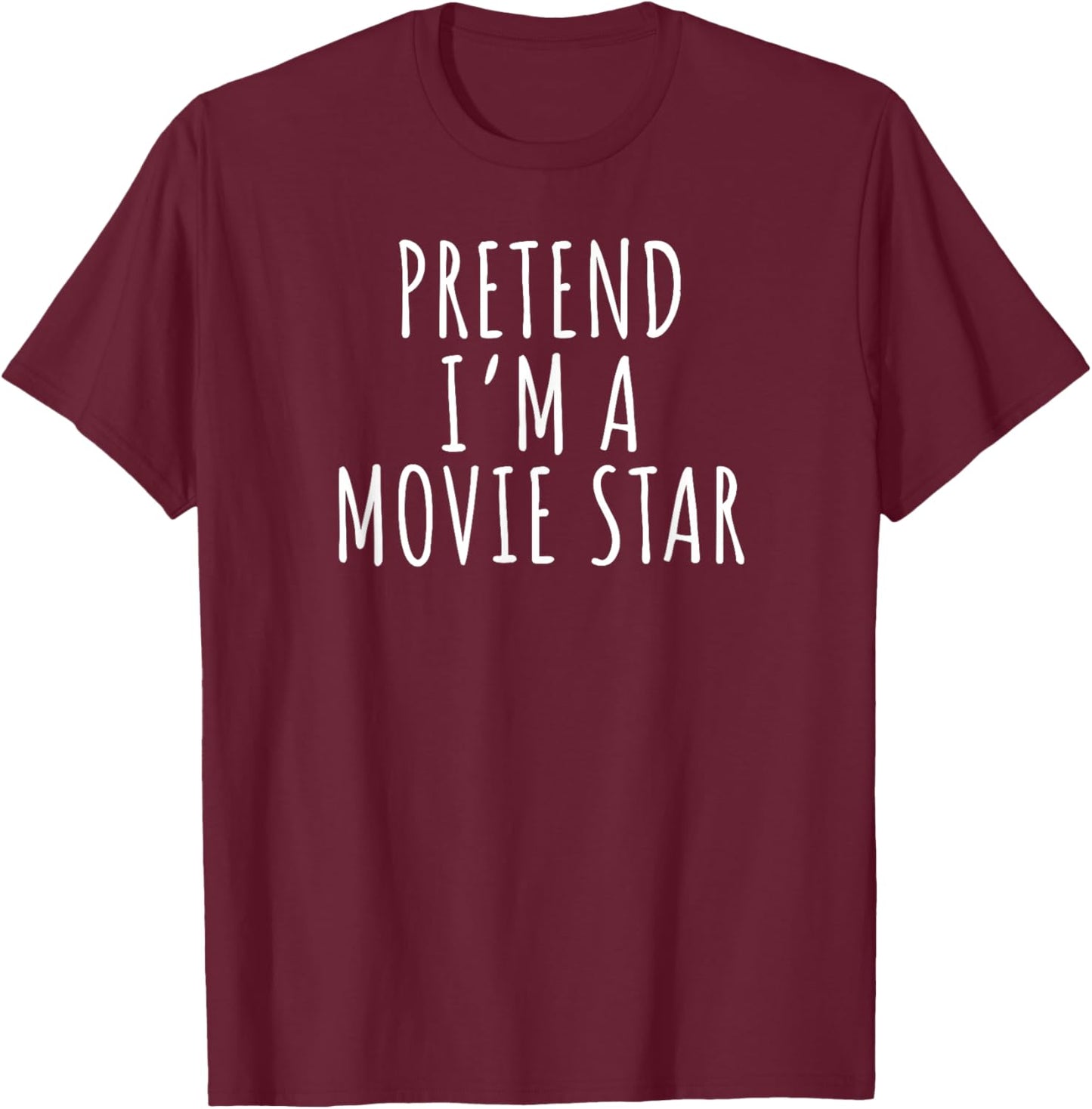 Lazy Halloween Costume Shirt Pretend I'm A Movie Star T-Shirt - T-Shirt | Maroon
