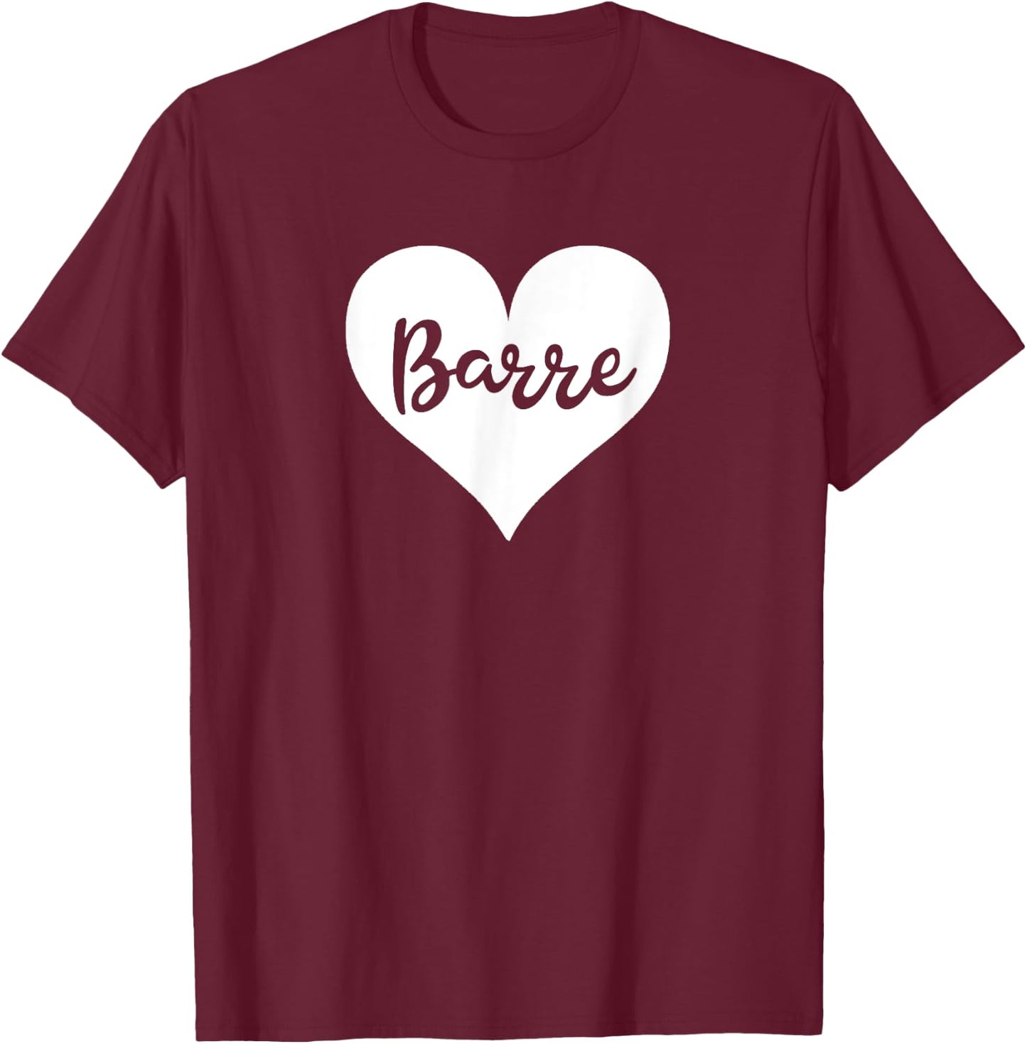 Barre Love Heart Cute Funny Yoga Exercise Barre Sports T-Shirt - T-Shirt | Maroon