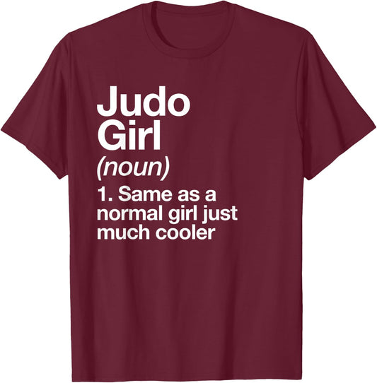 Judo Girl Definition Fun Sassy Sports Japanese Martial Arts T-Shirt - T-Shirt | Maroon
