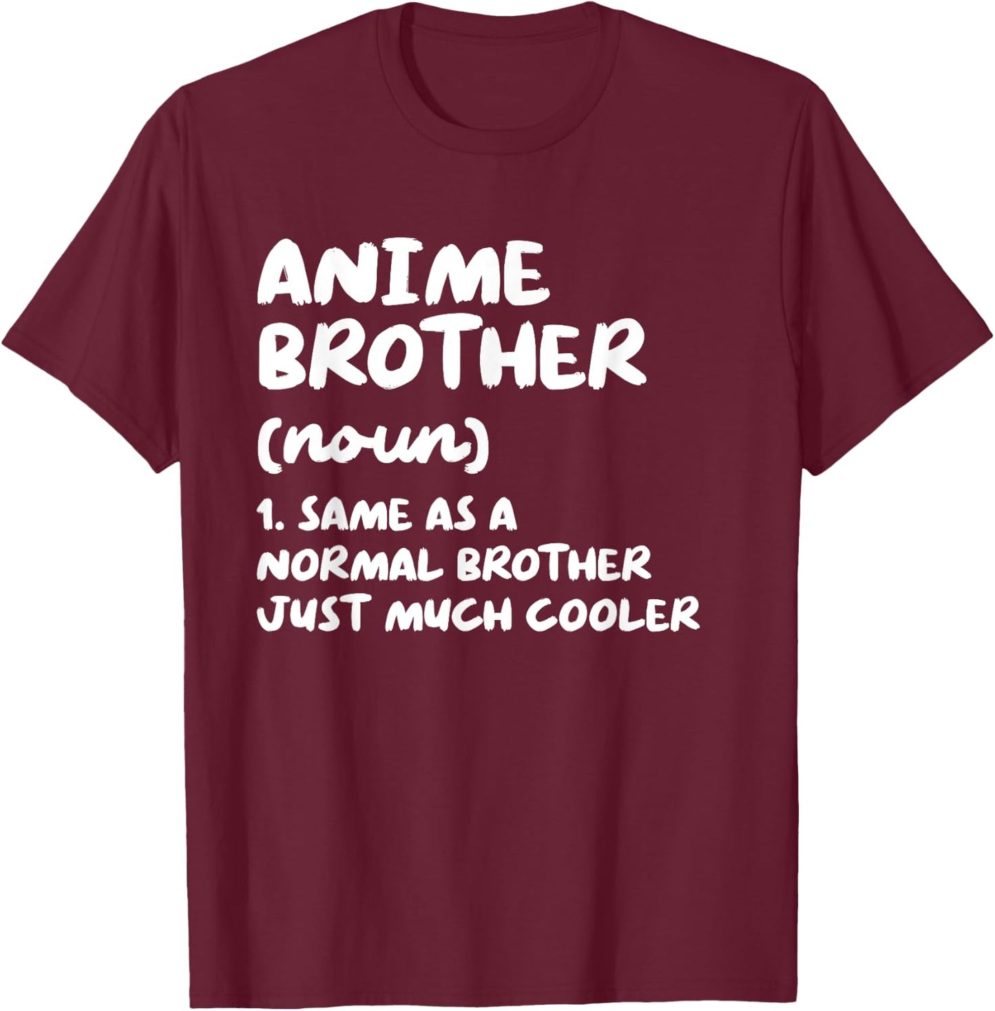 Anime Brother Funny Typography Gifts -Adults Black Distressed Kawaii Grunge Pastel Goth Lightweight Classic Fit Anime Small T-Shirt - T-Shirt | Maroon