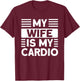 My Wife is my Cardio Funny Gym T-Shirt - T-Shirt | Maroon