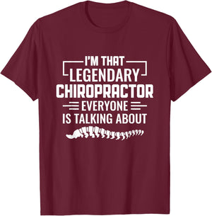 Legendary Chiropractor Spine Adjustment Funny Chiropractic T-Shirt - T-Shirt | Maroon