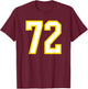 Jersey Number #72 Yellow White Birthday Sports Number 72 T-Shirt - T-Shirt | Maroon