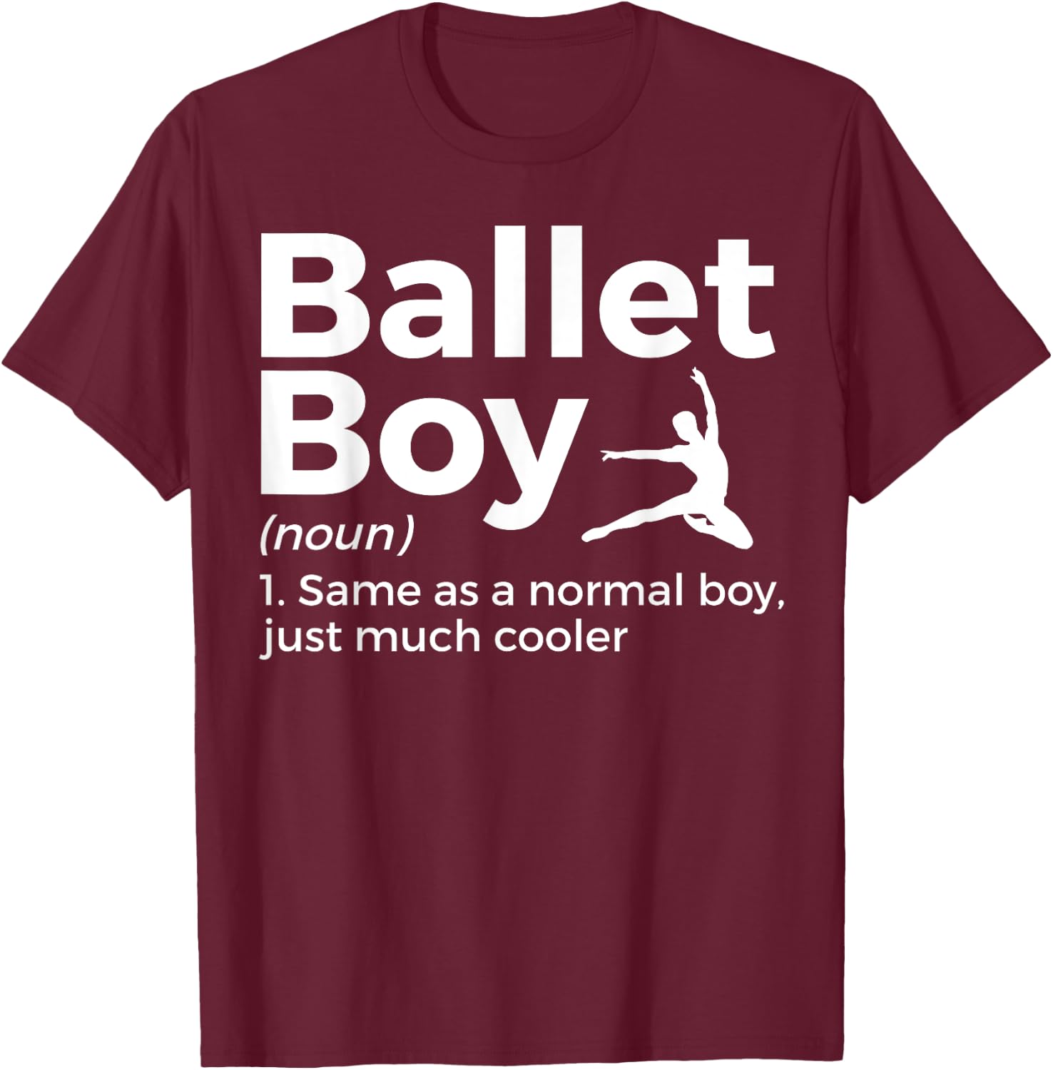 Funny Ballet Boy Definition Dance T-Shirt - T-Shirt | Maroon