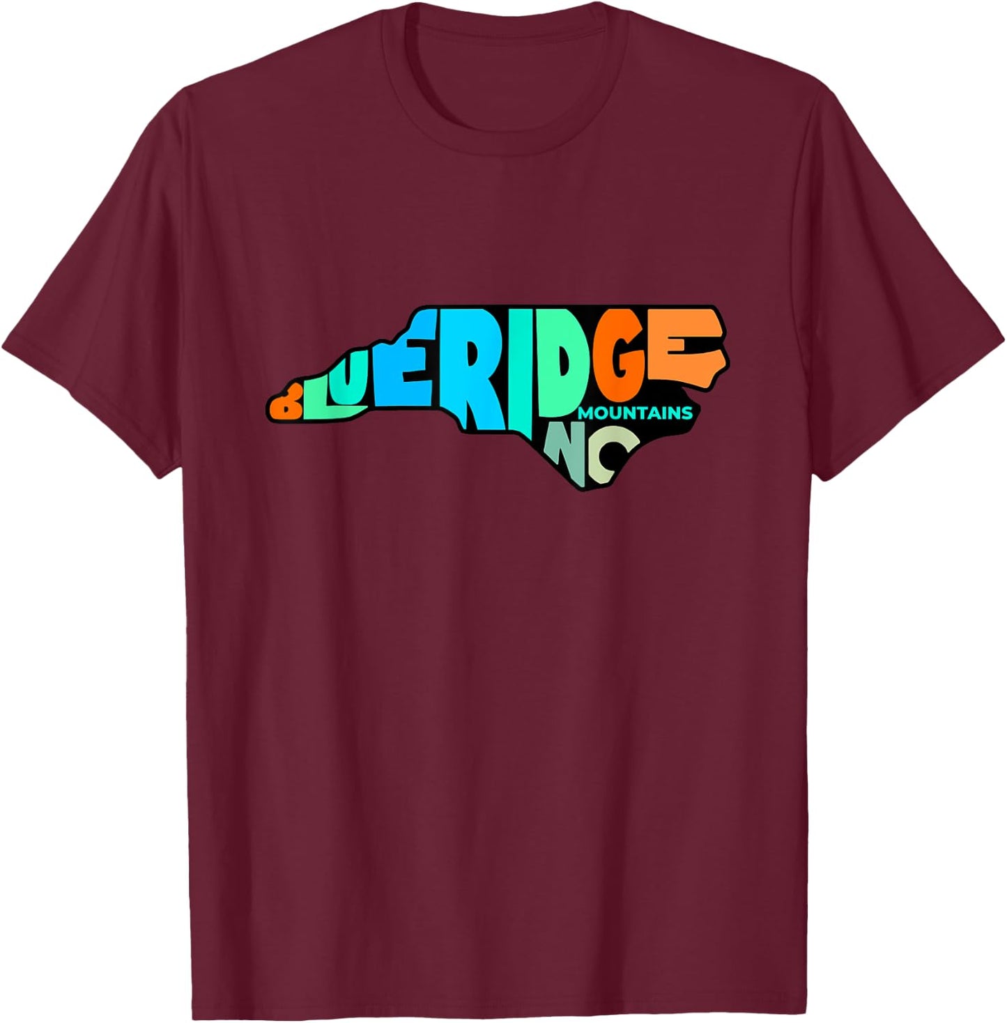 Colorful Blue Ridge Mountain NC Letters North Carolina Map T-Shirt - T-Shirt | Maroon