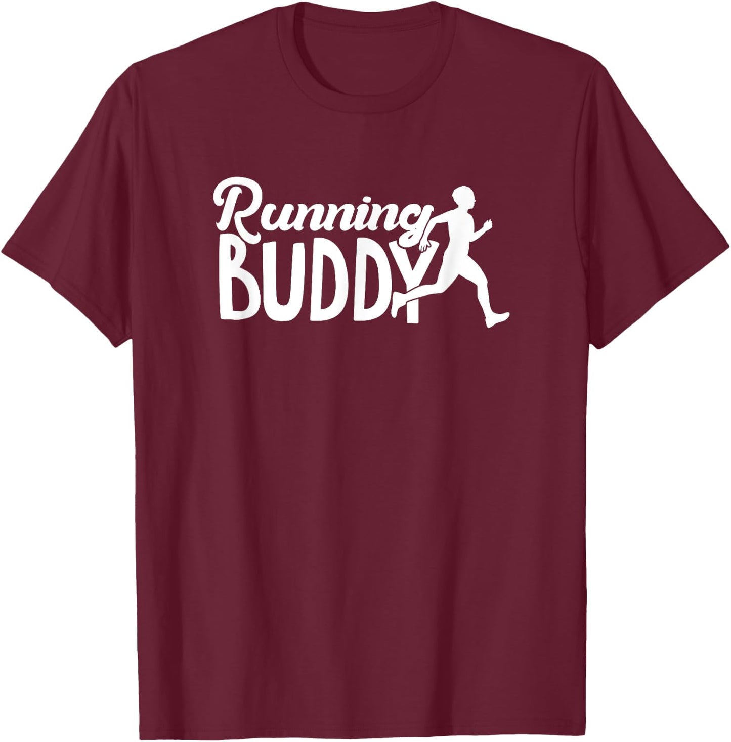 Running Buddy Runner Fitness Gym Exercise Cardio T-Shirt - T-Shirt | Maroon