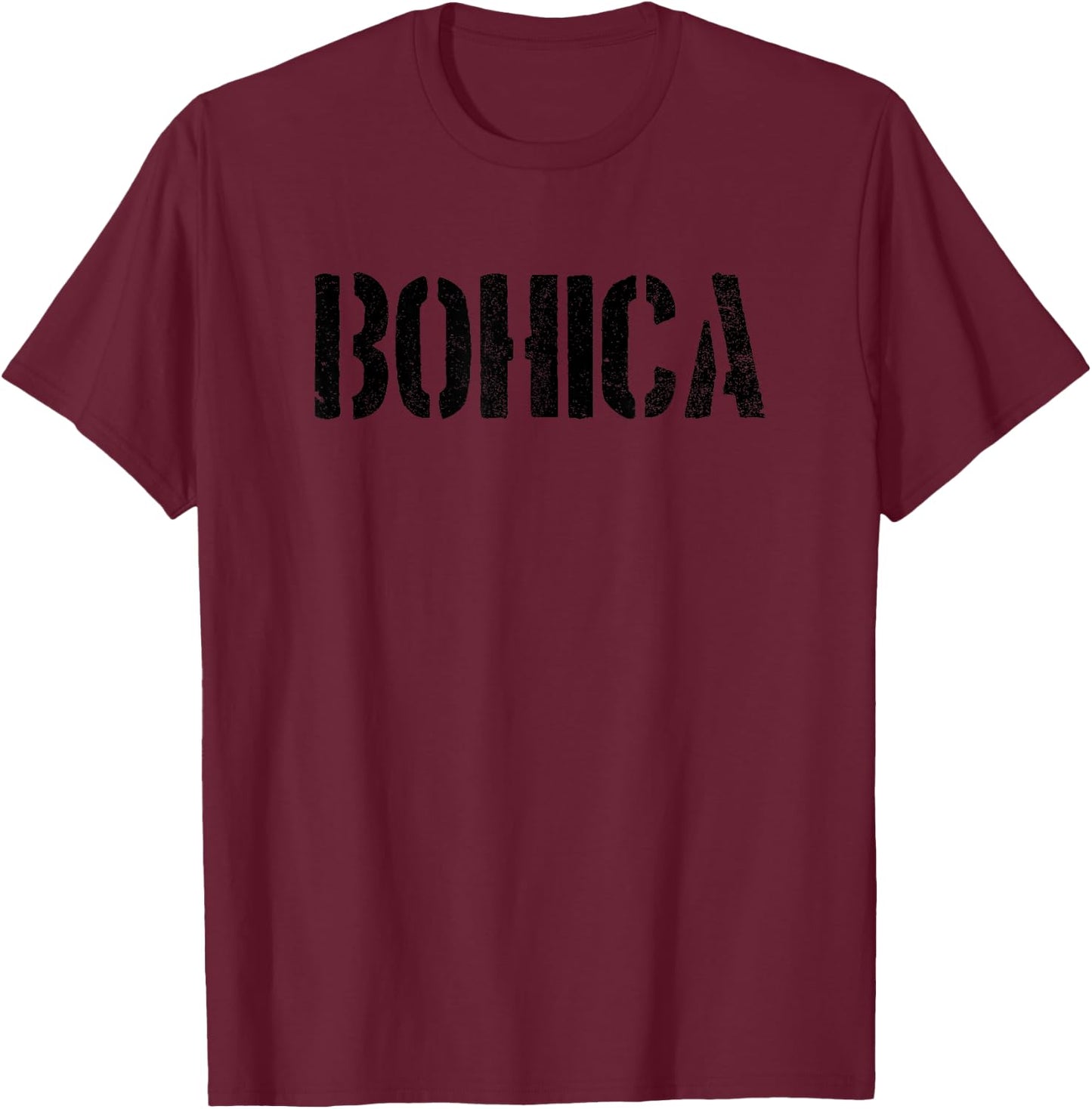 Bohica Funny Military Slang Veteran Gift Bohica T-Shirt - T-Shirt | Maroon