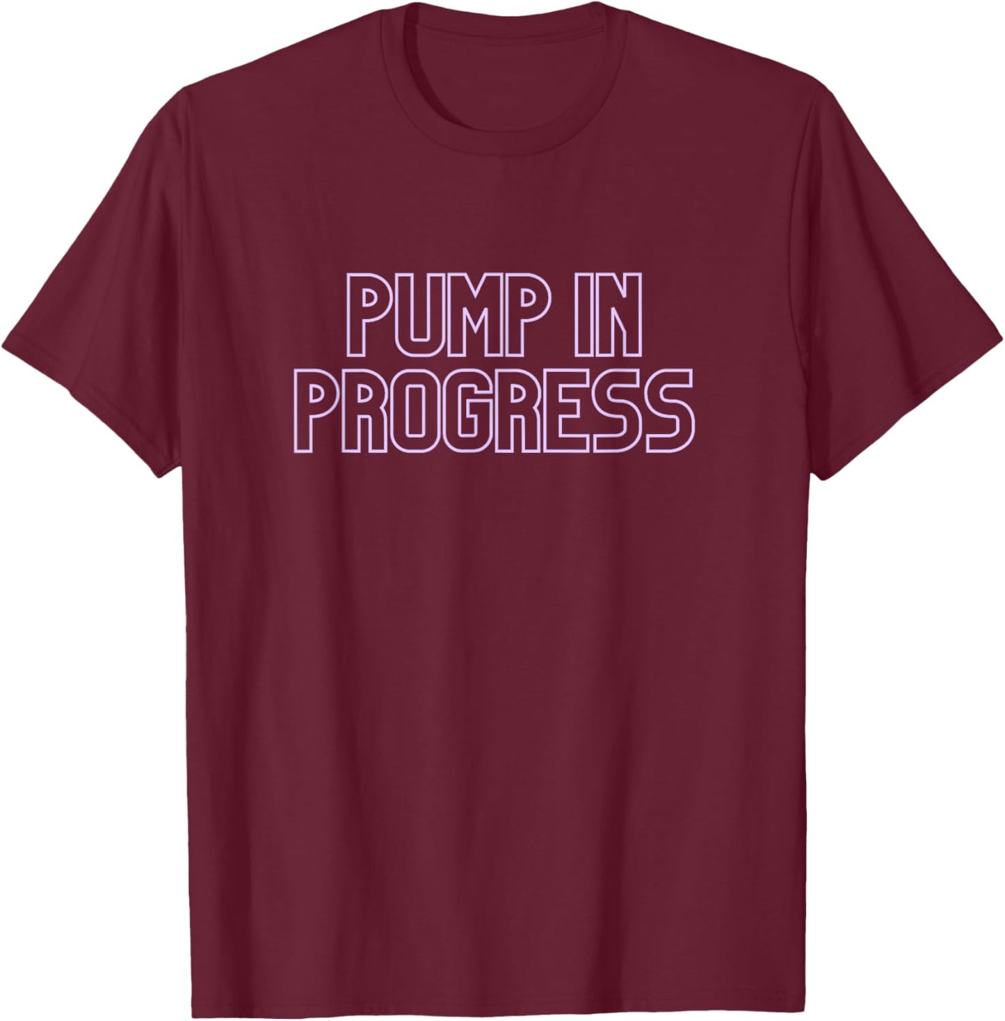 Oversized Weightlifting Gym Pump Cover Pump In Progress T-Shirt - T-Shirt | Maroon