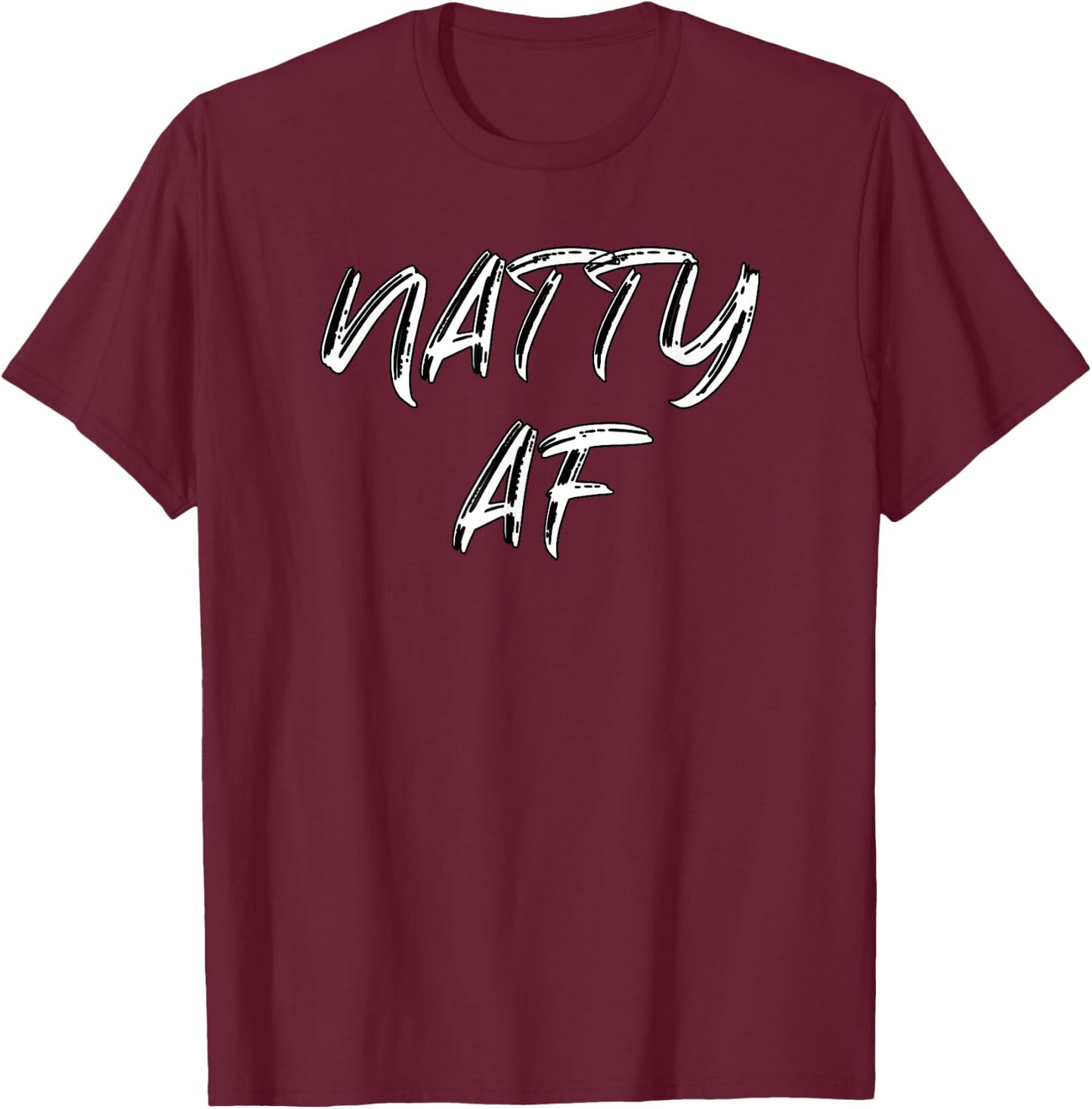 Funny Gym Workout | 100% Natty AF Bodybuilding Apparel T-Shirt - T-Shirt | Maroon