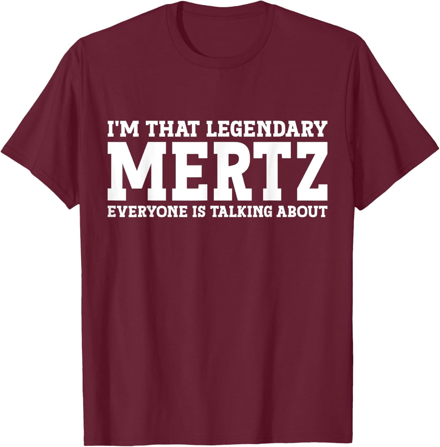 Mertz Surname Funny Team Family Last Name Mertz T-Shirt - T-Shirt | Maroon