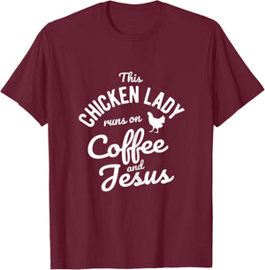 This Chicken Lady Runs On Coffee And Jesus Chicken T-Shirt - T-Shirt | Maroon