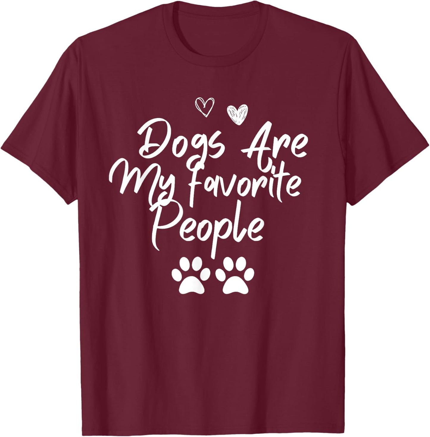 Dogs are my favorite people shirt paw heart women T-Shirt - T-Shirt | Maroon