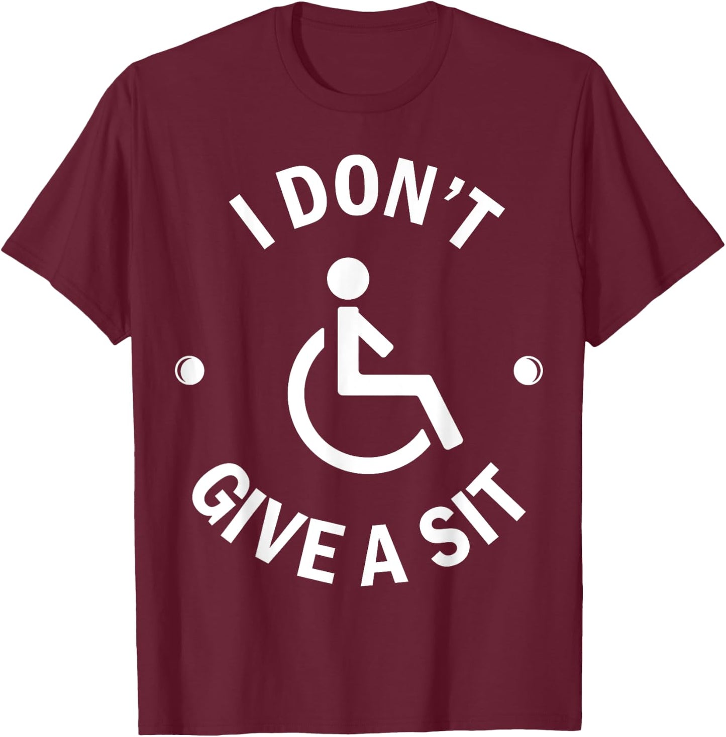 Funny Wheelchair driver T-Shirt - T-Shirt | Maroon