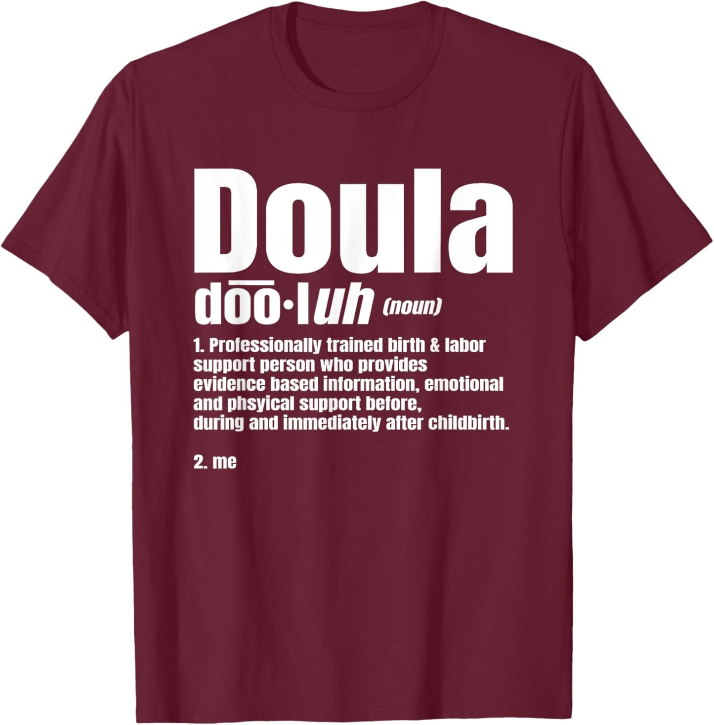 Doula Noun Birth Companion Childbirth Post-Birth Supporter T-Shirt - T-Shirt | Maroon