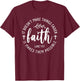 Faith It Doesn't Make Things Easier It Makes Them Possible T-Shirt - T-Shirt | Maroon