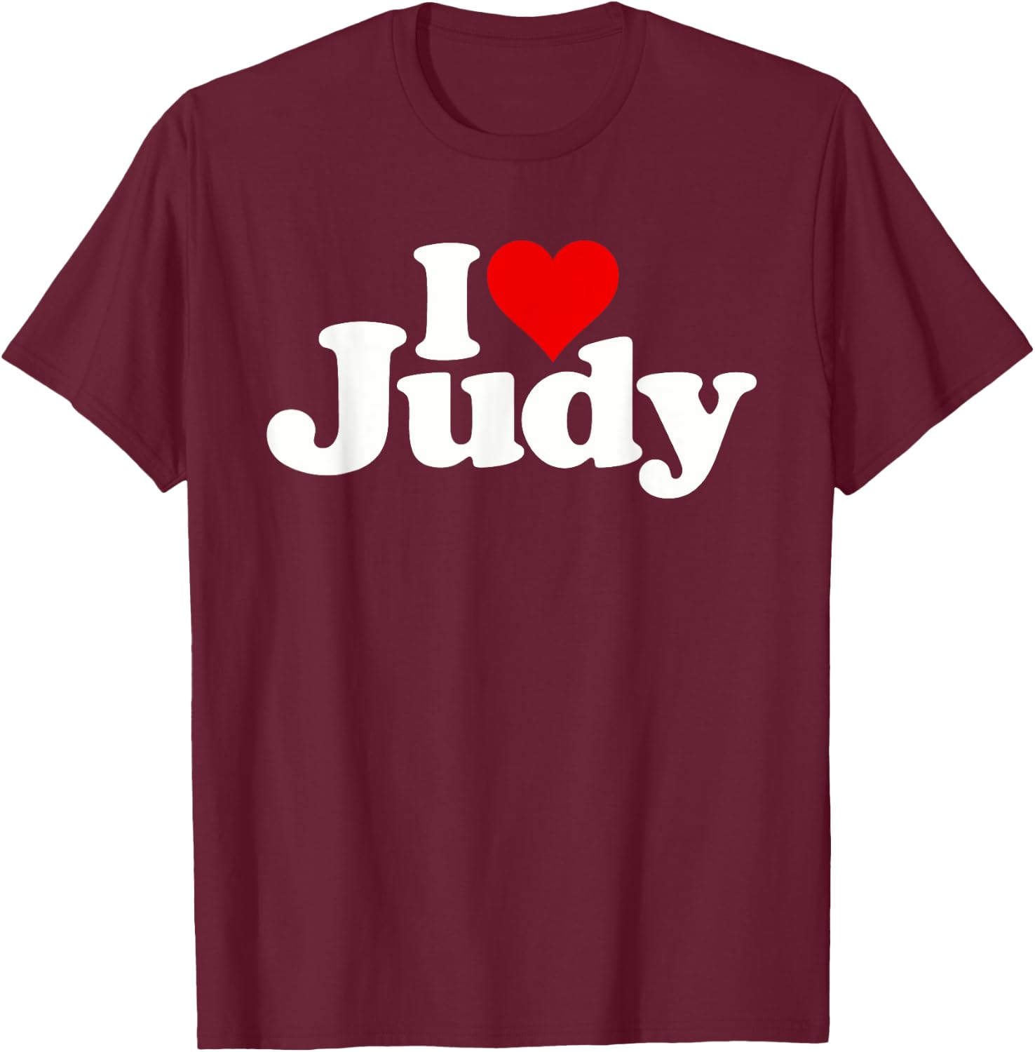 I Love Heart Judy T-Shirt - T-Shirt | Maroon