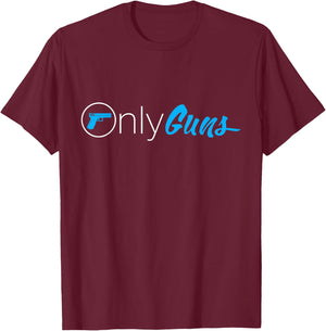 OnlyGuns Funny Gun Owner Meme Parody T-Shirt - T-Shirt | Maroon