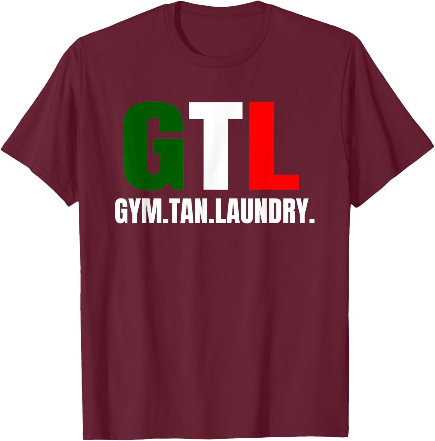 Gym Tan Laundry Gtl New Jersey Nj Shore T-Shirt - T-Shirt | Maroon