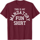 This Is My Mandatory Fun Shirt T-Shirt - T-Shirt | Maroon
