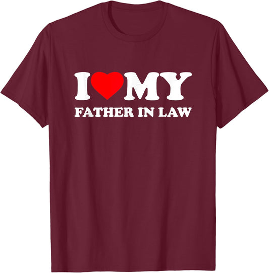 I Love My Father-In-Law I Heart Family Grandpa T-Shirt - T-Shirt | Maroon