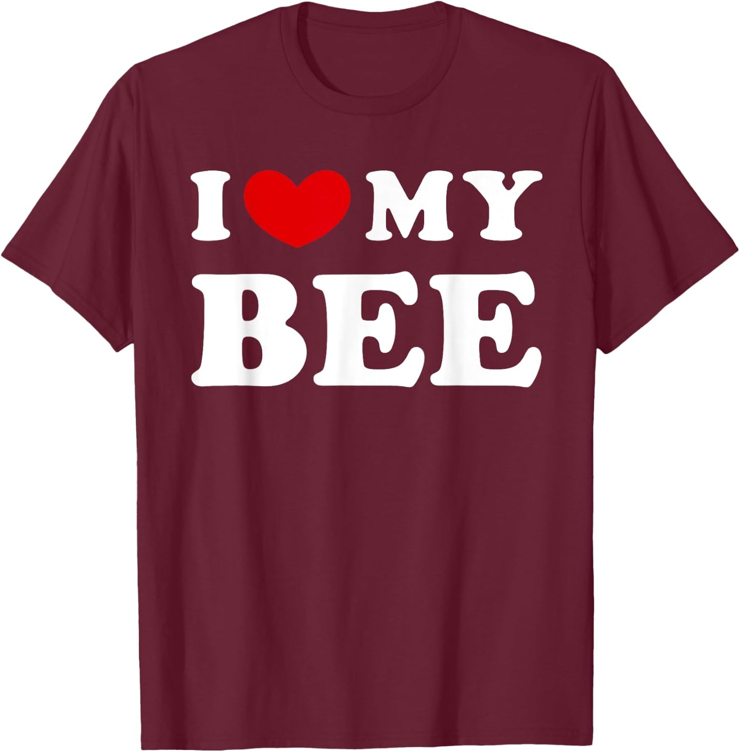 I Love My Bee, I Heart My Bee T-Shirt - T-Shirt | Maroon