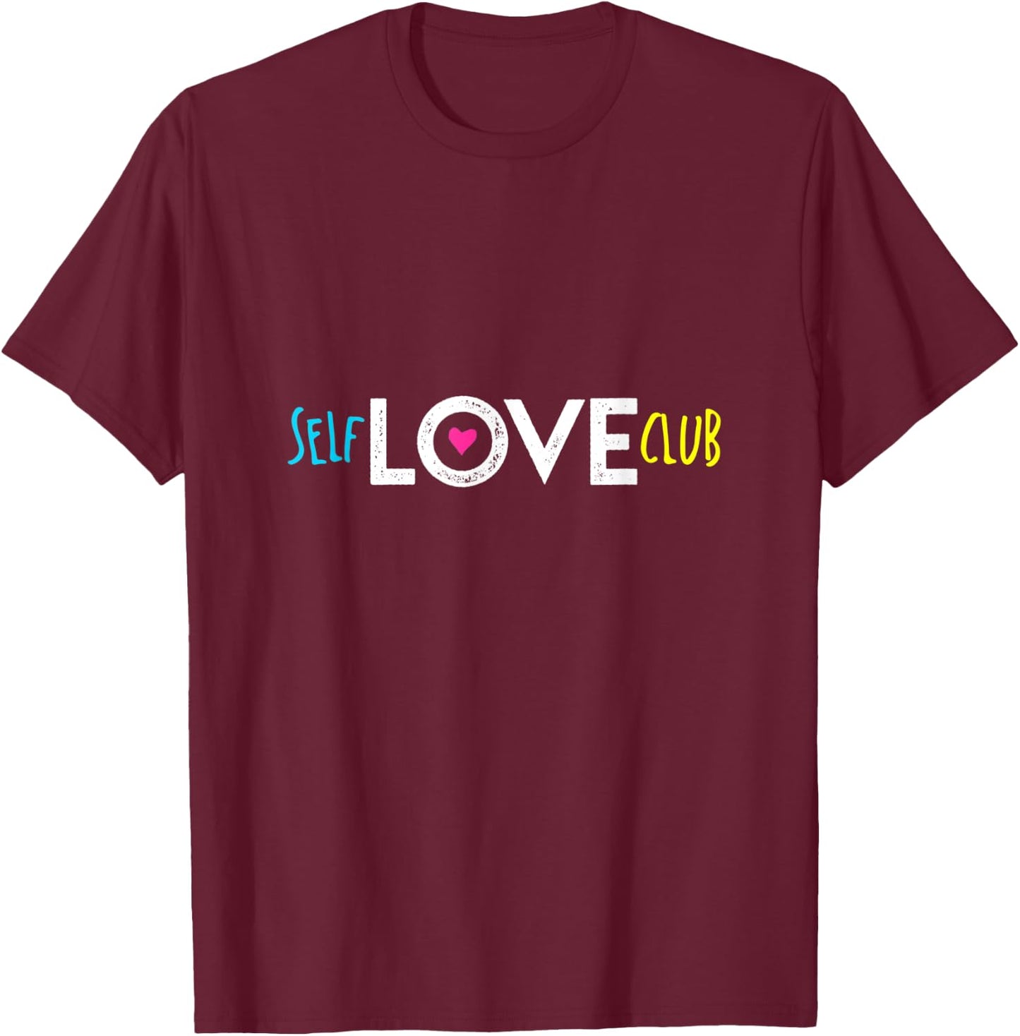 Self Love Club T-Shirt - T-Shirt | Maroon