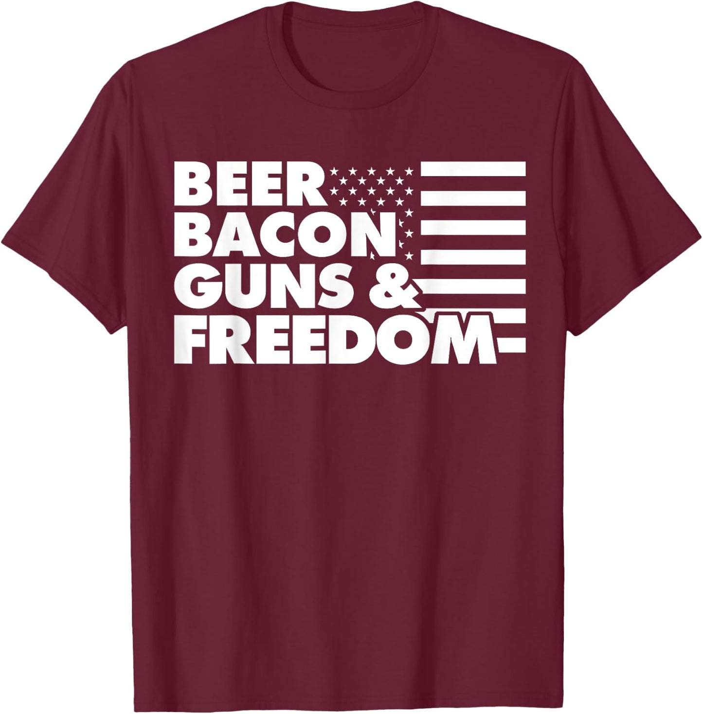 Beer Bacon Guns and Freedom T-Shirt - T-Shirt | Maroon