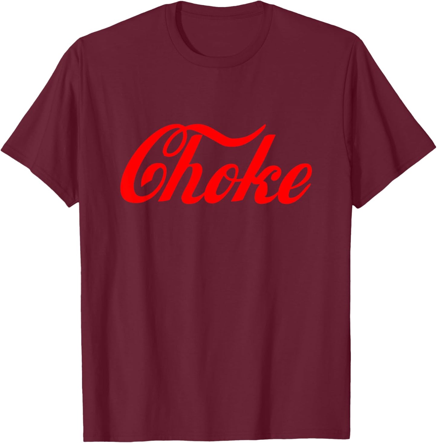 Enjoy Choke! Red Soda Parody T-Shirt - T-Shirt | Maroon