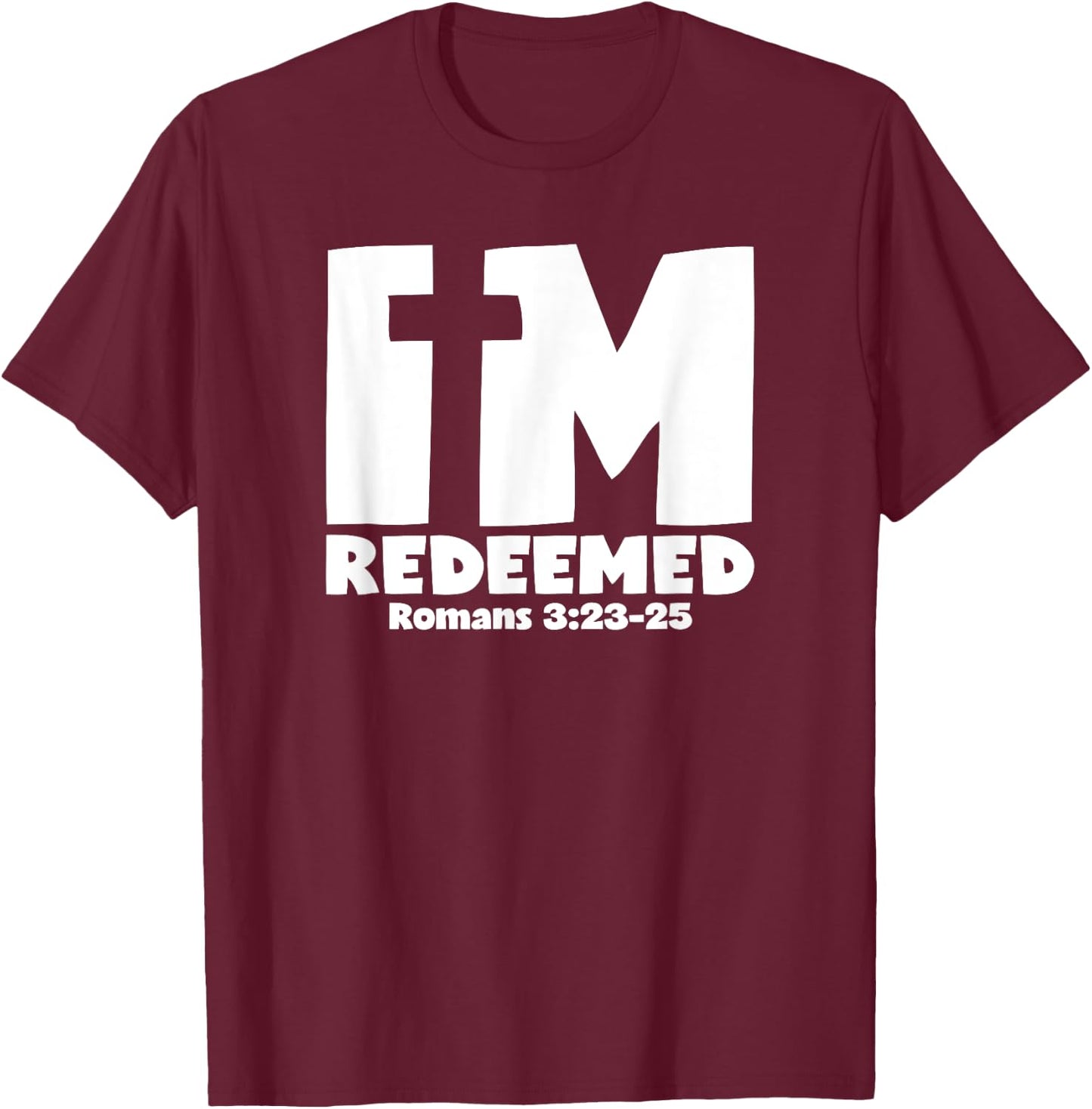 I'm Redeemed - Romans 3:23-25 Cross Graphic T-Shirt - T-Shirt | Maroon