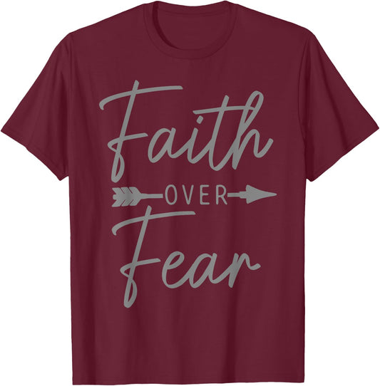 Faith Over Fear Christian Religious Bible Verse Men Women T-Shirt - T-Shirt | Maroon