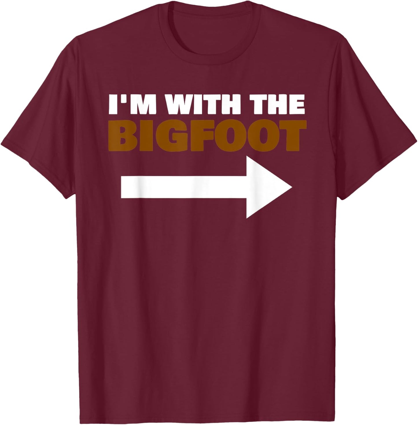 I'm With The Bigfoot Fun Matching Halloween Couple Costume T-Shirt - T-Shirt | Maroon