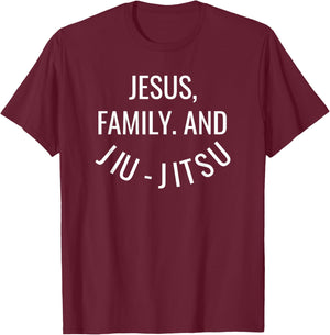 Jesus Family and Jiu-Jitsu - Brazilian Jiu Jitsu T-Shirt - T-Shirt | Maroon