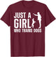 Cute Dog Trainer Girls Training Dog Lover Owner T-Shirt - T-Shirt | Maroon
