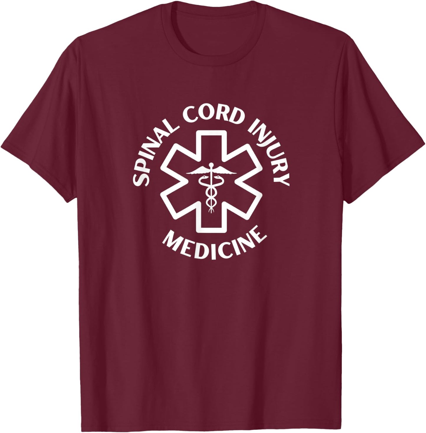 Spinal cord injury medicine Doctor Nurse Medical Caduceus T-Shirt - T-Shirt | Maroon