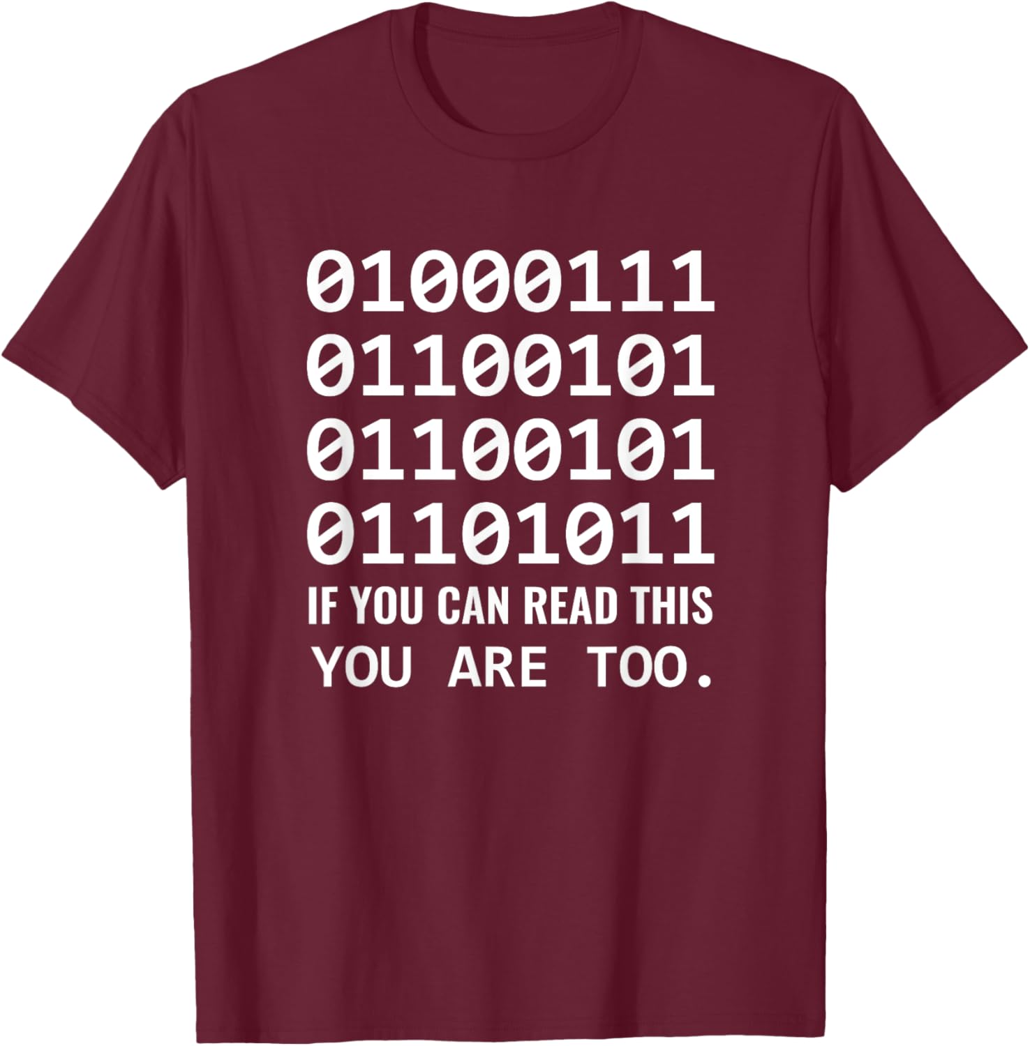 Geek Computer Binary Code for Developer Nerds & Admins T-Shirt - T-Shirt | Maroon