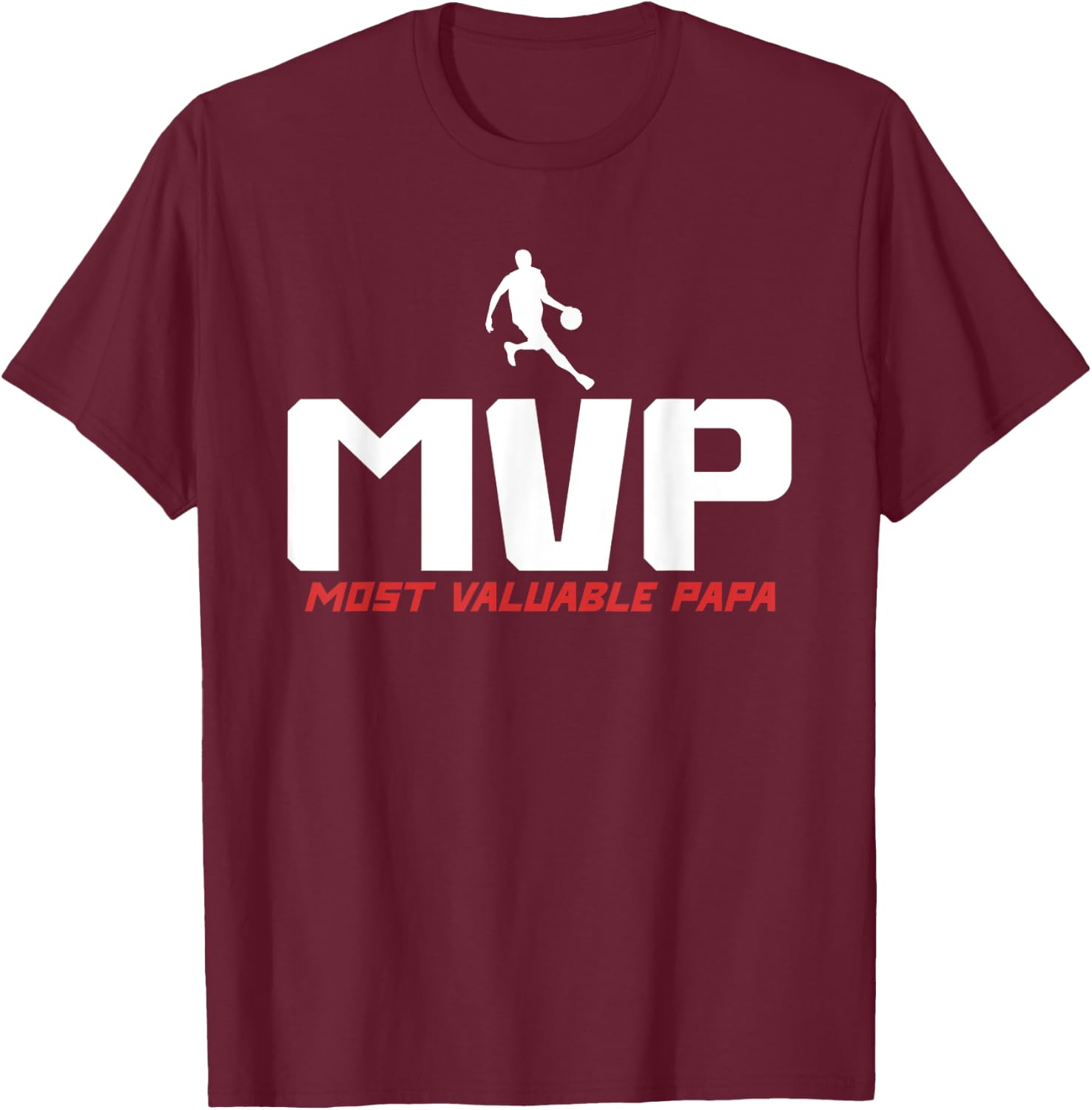 MVP Most Valuable Papa - Basketball Dad T-Shirt - T-Shirt | Maroon