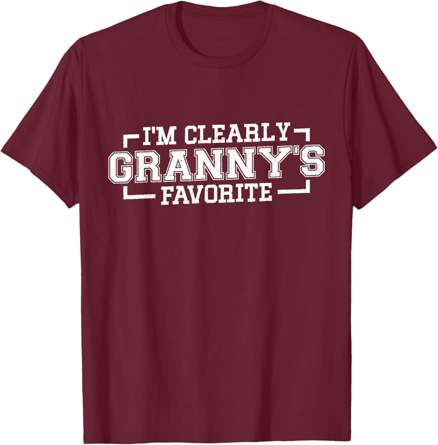 I'm Clearly Granny's Favorite, Grandson Grandma T-Shirt - T-Shirt | Maroon