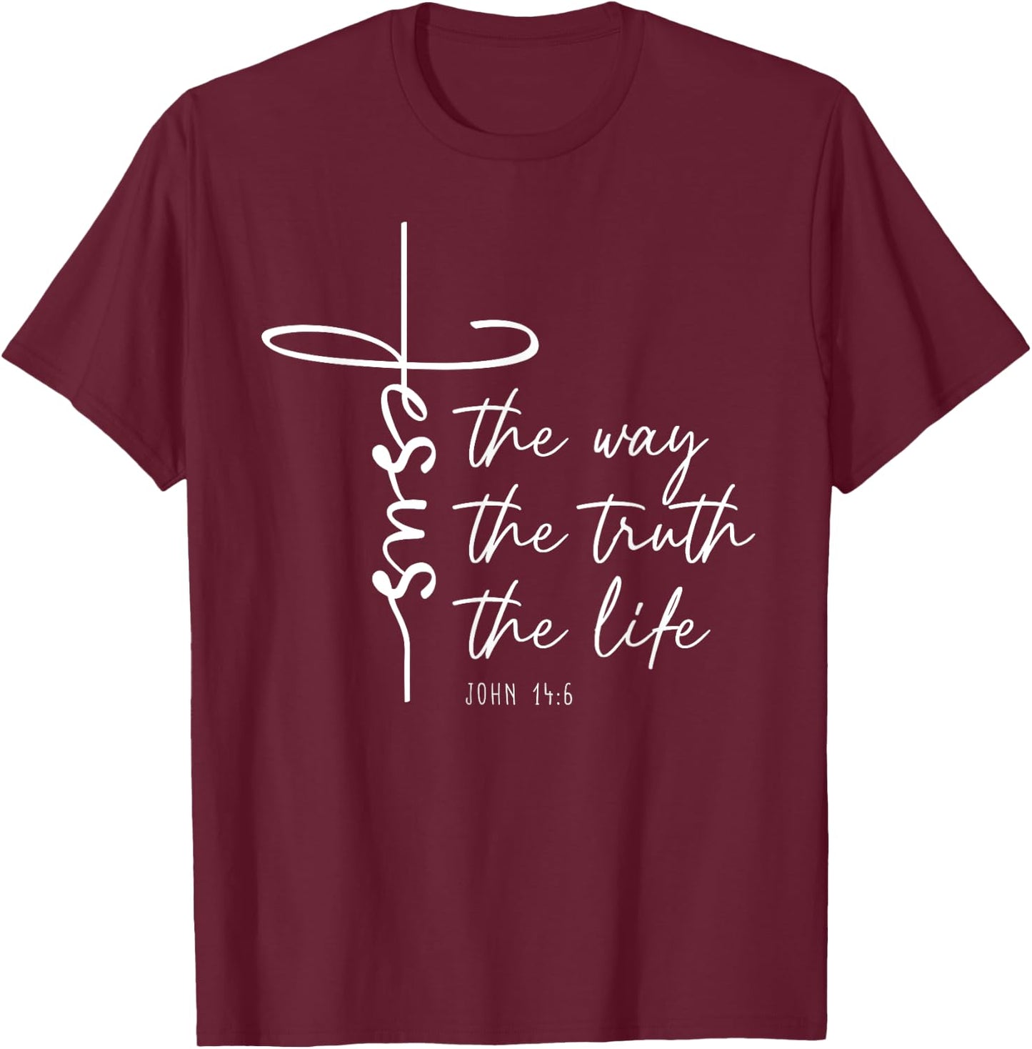 Christian Worship Women Men Kids Jesus The Way Truth Life T-Shirt - T-Shirt | Maroon