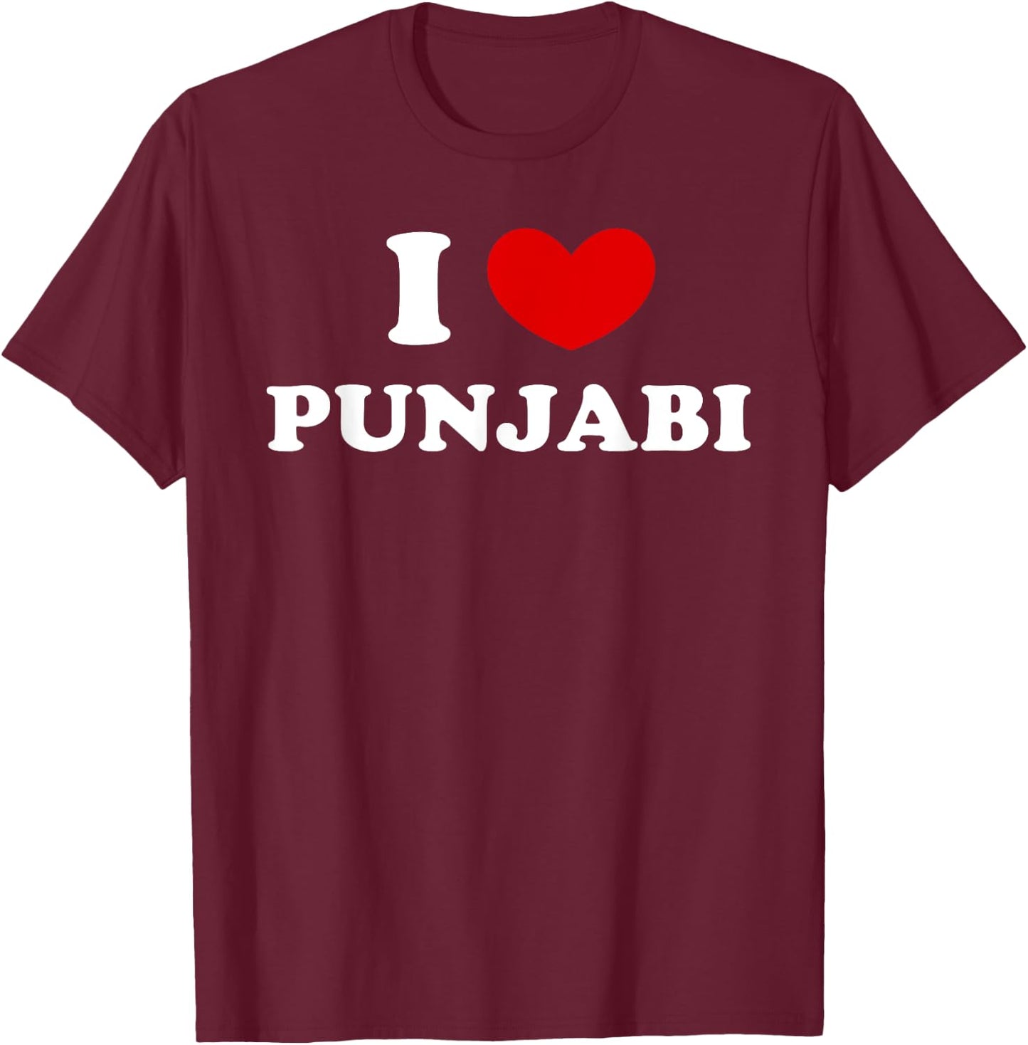 I Love Punjabi, I Heart Speaking Punjabi T-Shirt - T-Shirt | Maroon