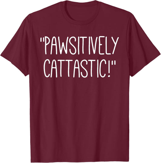 Cute cat lover themed by Pawsitively Cattastic! word Pun Men Women Kids T-Shirt - T-Shirt | Maroon
