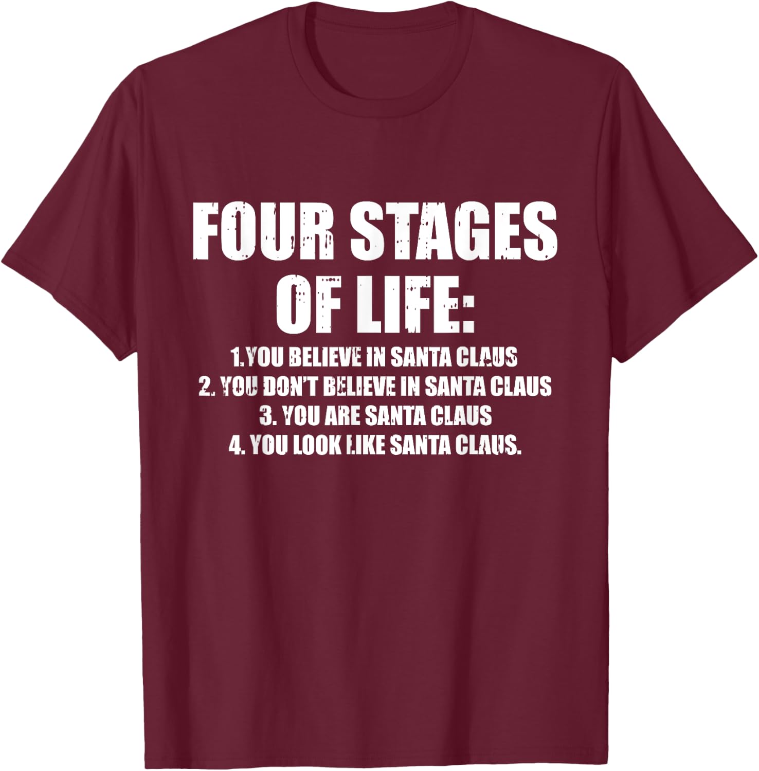 Four Stages of Life Santa Christmas Funny X-Mas Humor Men T-Shirt - T-Shirt | Maroon