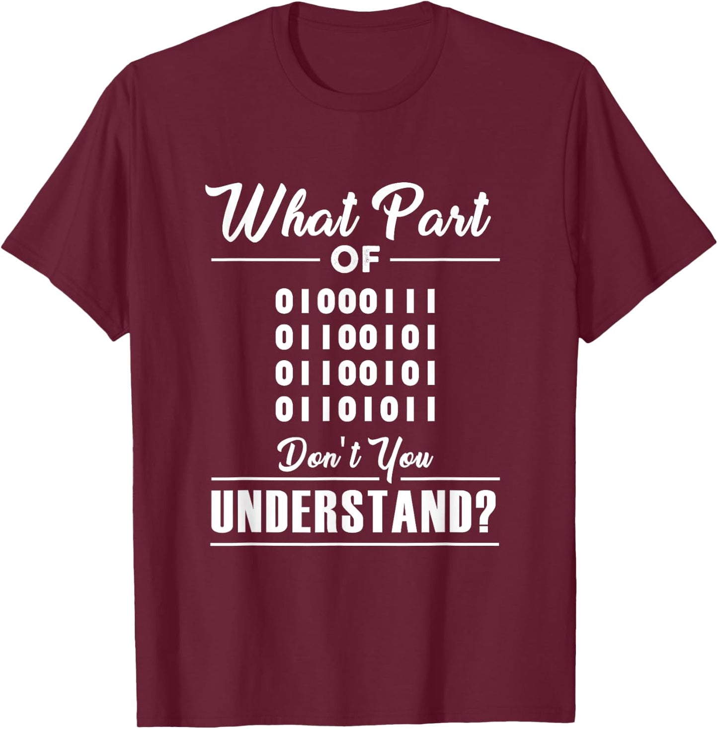 Funny Computer Binary Code Programmer Shirt Developer Geek T-Shirt - T-Shirt | Maroon