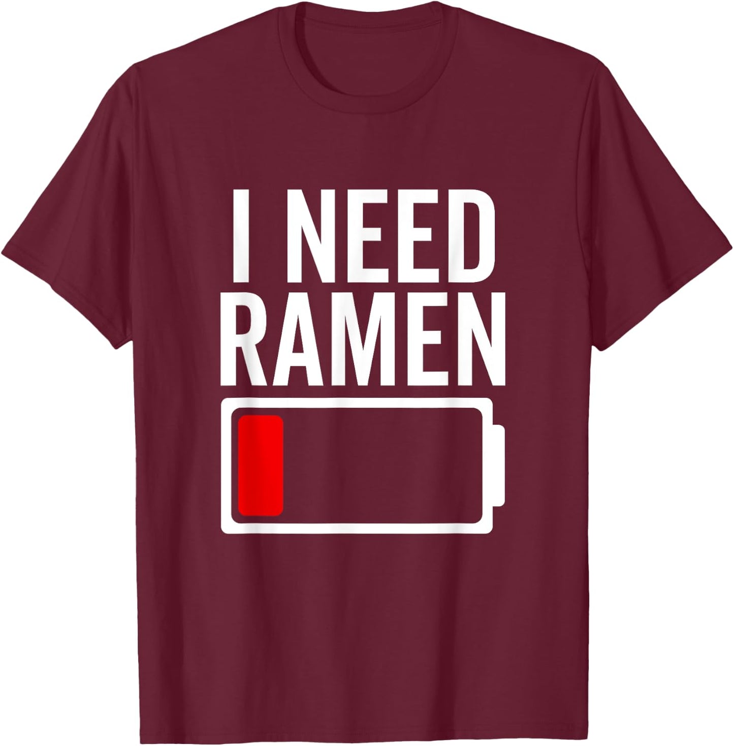 I Need Ramen Funny Noodle Love Food Japan Japanese Anime T-Shirt - T-Shirt | Maroon