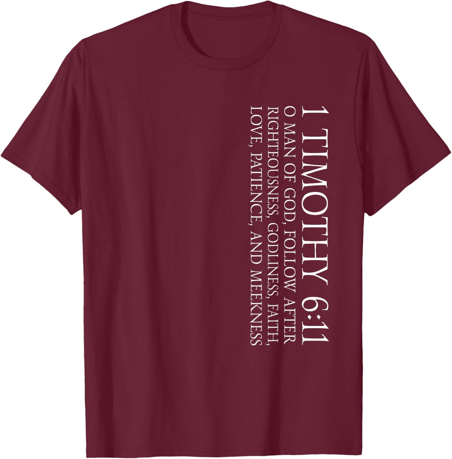 1 Timothy 6:11 Christian and Faith Themed Bible Verse Design T-Shirt - T-Shirt | Maroon