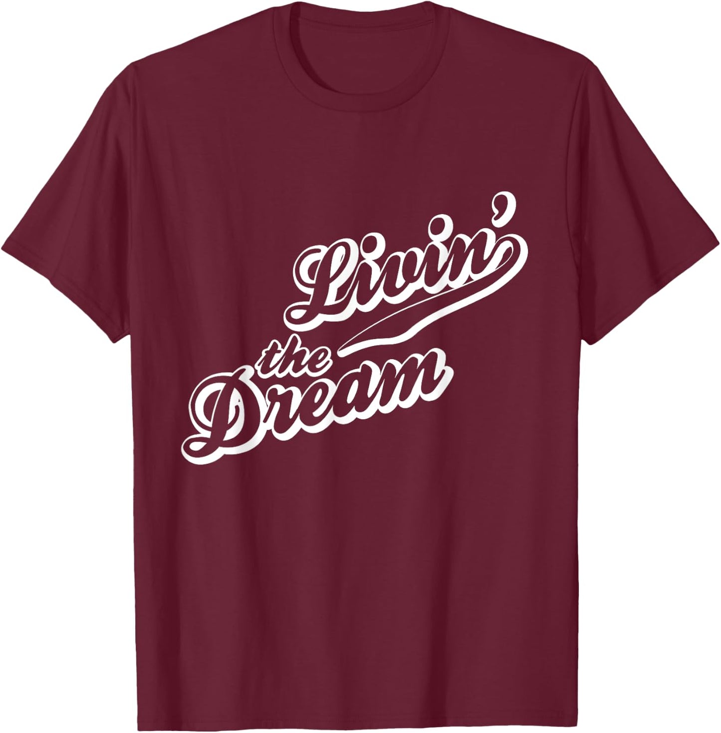 Livin' The Dream Retro White Print T-Shirt - T-Shirt | Maroon