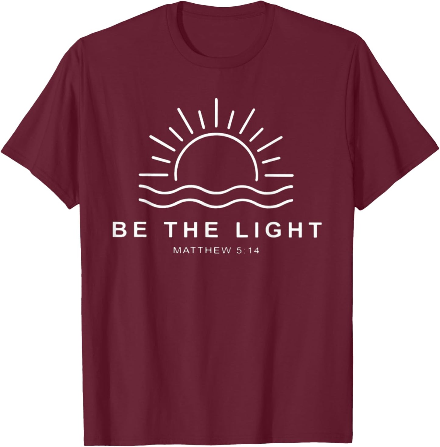 Be The Light Christian T-Shirt - T-Shirt | Maroon