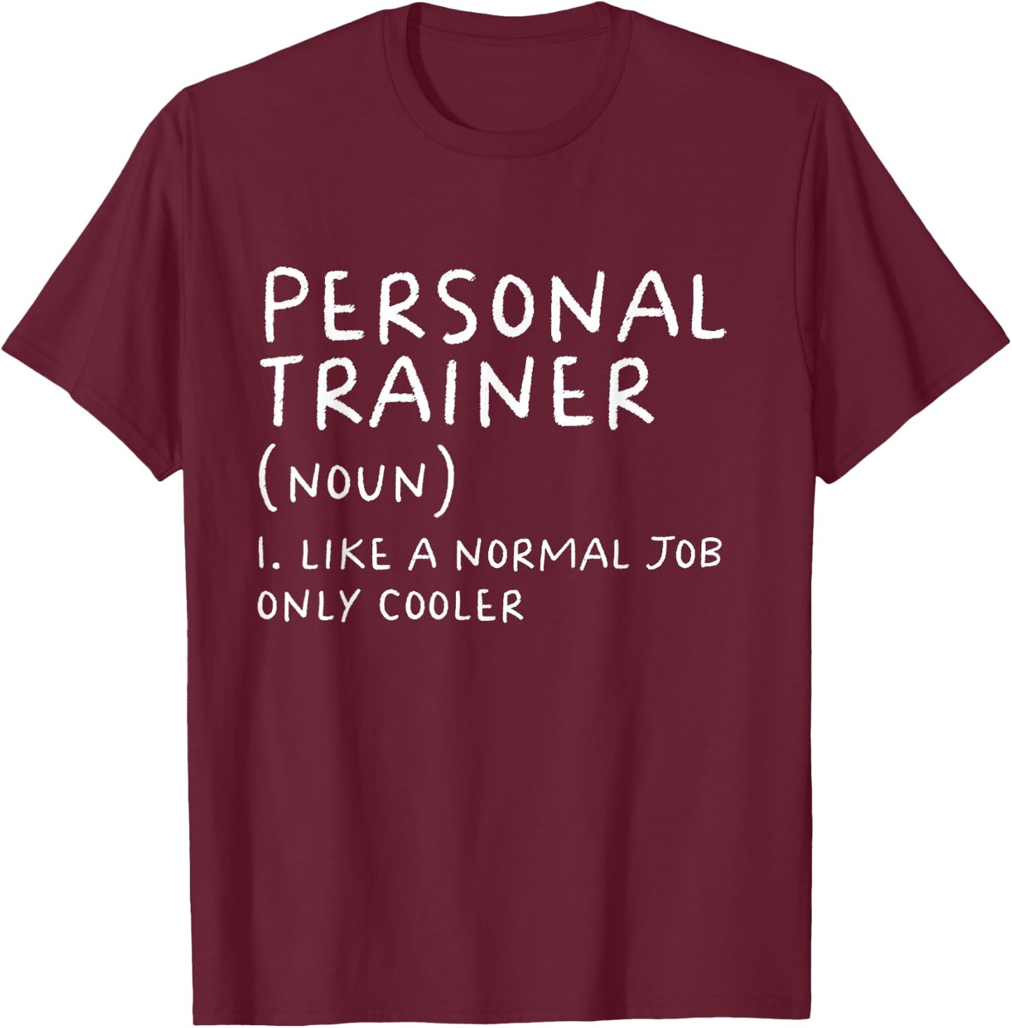 Personal Trainer Definition Funny Instructor Gym Sports T-Shirt - T-Shirt | Maroon
